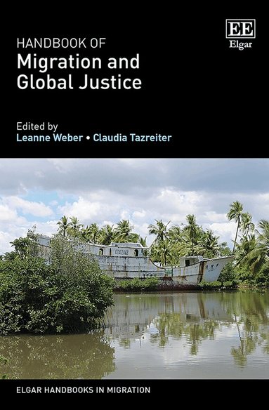 Leanne Weber, Claudia Tazreiter - Handbook of Migration and Global Justice, Inbunden