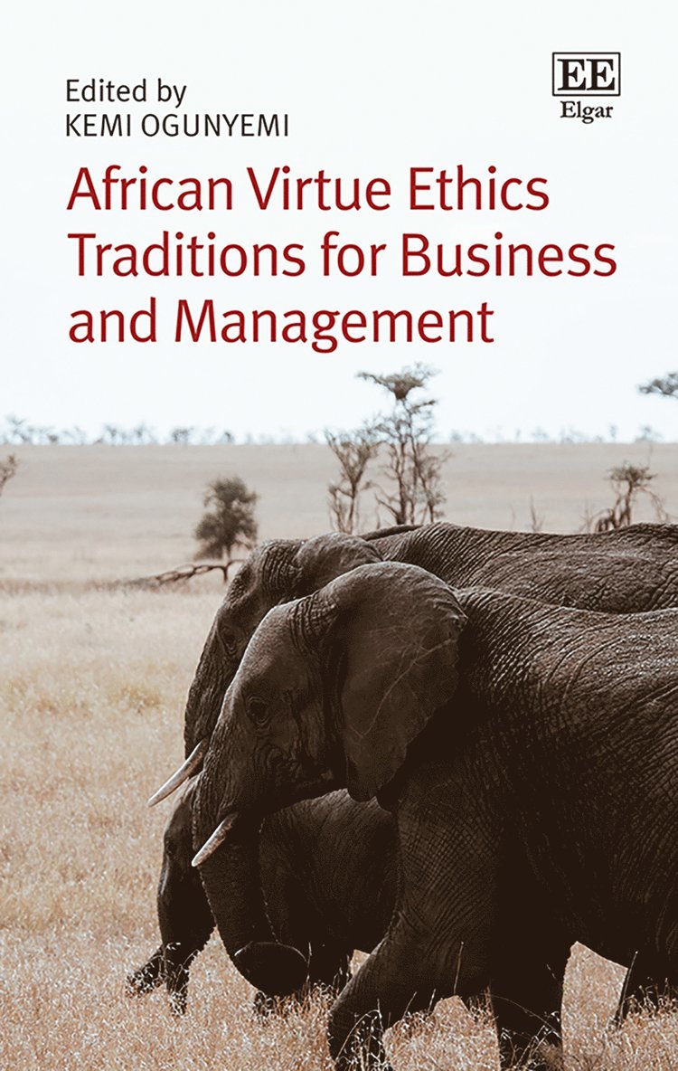 African Virtue Ethics Traditions for Business and Management 1