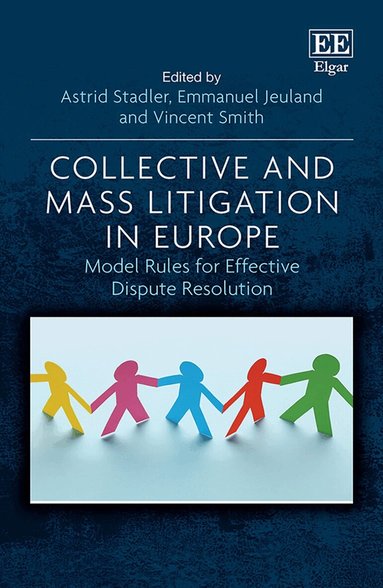 Astrid Stadler, Emmanuel Jeuland, Vincent Smith - Collective and Mass Litigation in Europe, Inbunden