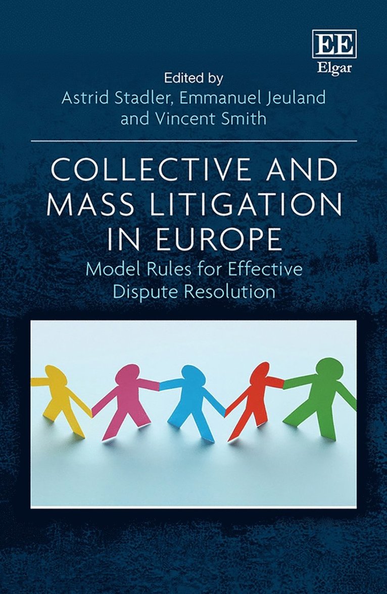 Astrid Stadler, Emmanuel Jeuland, Vincent Smith - Collective and Mass Litigation in Europe, Inbunden