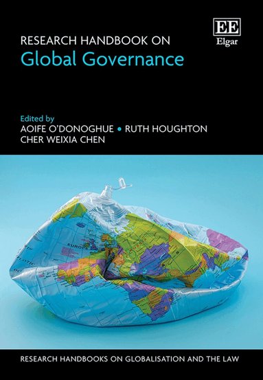 Aoife O'Donoghue, Ruth Houghton, Cher Weixia Chen - Research Handbook on Global Governance, Inbunden
