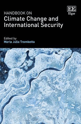Maria J. Trombetta - Handbook on Climate Change and International Security, Inbunden