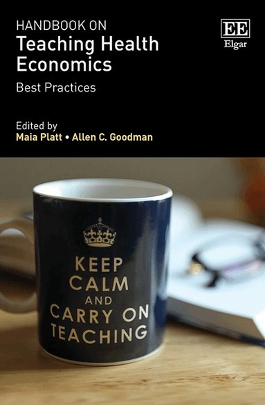 Maia Platt, Allen C. Goodman - Handbook on Teaching Health Economics, Inbunden