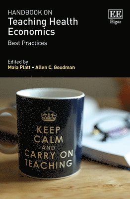 Maia Platt, Allen C. Goodman - Handbook on Teaching Health Economics, Inbunden