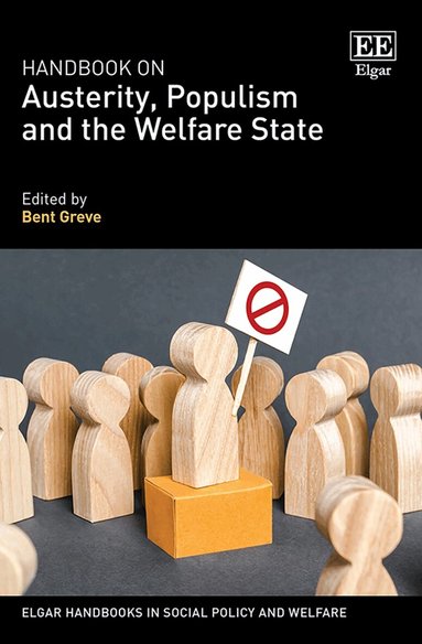 Bent Greve - Handbook on Austerity, Populism and the Welfare State, Inbunden