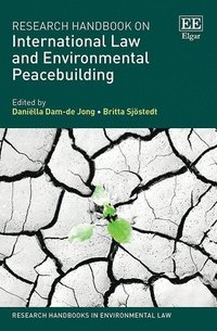 bokomslag Research Handbook on International Law and Environmental Peacebuilding