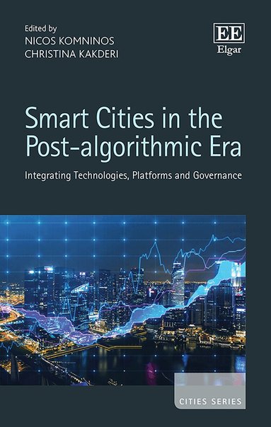 Nicos Komninos, Christina Kakderi - Smart Cities in the Post-algorithmic Era, Inbunden