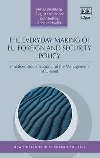 bokomslag The Everyday Making of EU Foreign and Security Policy