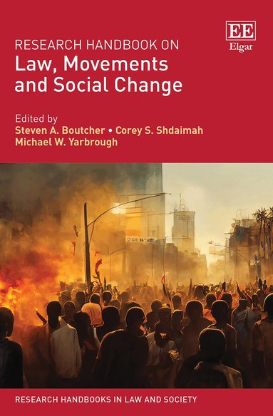 Steven A. Boutcher, Corey S. Shdaimah, Michael W. Yarbrough - Research Handbook on Law, Movements and Social Change, Inbunden
