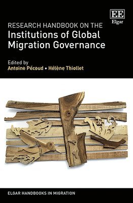 Research Handbook on the Institutions of Global Migration Governance 1