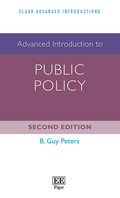 B. G. Peters - Advanced Introduction to Public Policy, Häftad