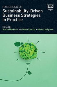 bokomslag Handbook of Sustainability-Driven Business Strategies in Practice