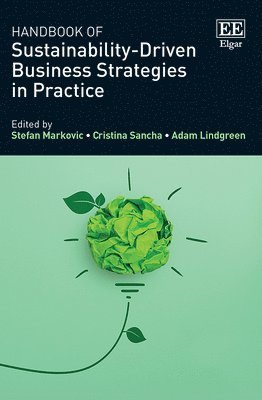 Handbook of Sustainability-Driven Business Strategies in Practice 1