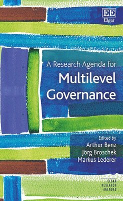 Arthur Benz, Jörg Broschek, Markus Lederer - Research Agenda for Multilevel Governance, Inbunden