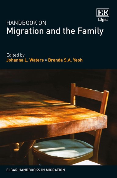 Johanna Waters, Brenda S. A. Yeoh - Handbook on Migration and the Family, Inbunden
