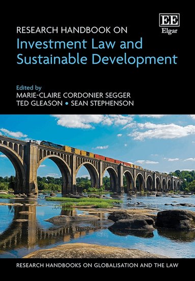 Marie-Claire Cordonier Segger, Ted Gleason, Sean Stephenson - Research Handbook on Investment Law and Sustainable Development, Inbunden