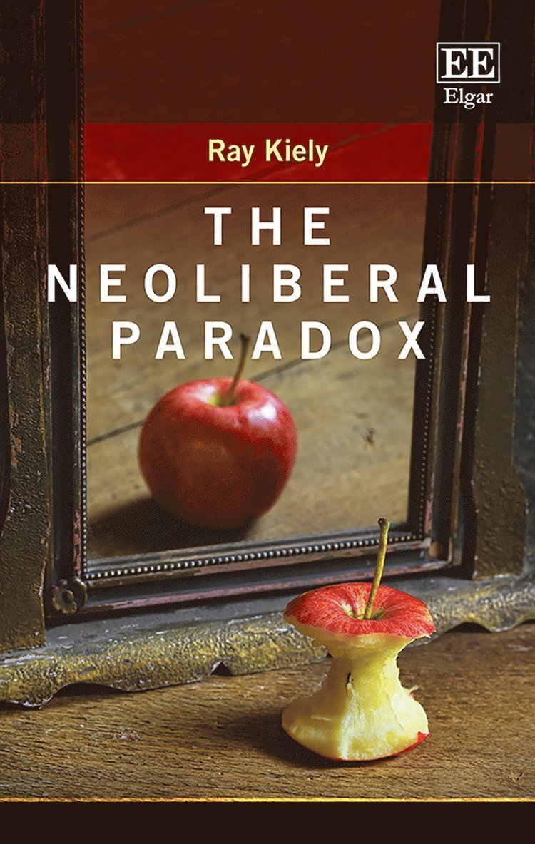 Ray Kiely - Neoliberal Paradox, Häftad