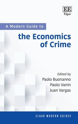 A Modern Guide to the Economics of Crime 1
