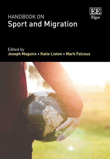Joseph Maguire, Katie Liston, Mark Falcous - Handbook on Sport and Migration, Inbunden