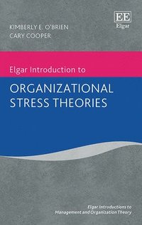 bokomslag Elgar Introduction to Organizational Stress Theories