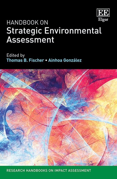 Thomas B. Fischer, Ainhoa González - Handbook on Strategic Environmental Assessment, Inbunden