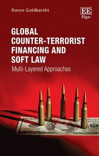 bokomslag Global Counter-Terrorist Financing and Soft Law