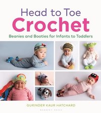 bokomslag Head to Toe Crochet: Beanies and Booties for Infants to Toddlers