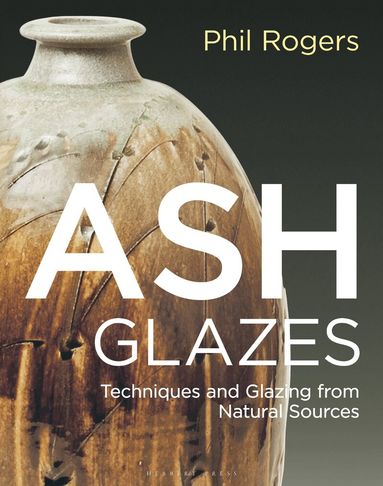 Phil Rogers - Ash Glazes, Inbunden