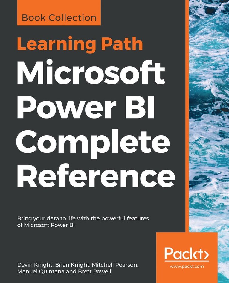 Devin Knight, Brian Knight, Mitchell Pearson, Manuel Quintana, Brett Powell - Microsoft Power BI Complete Reference, Häftad