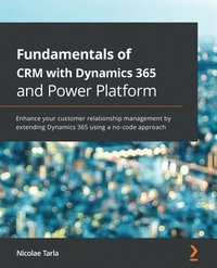 bokomslag Fundamentals of CRM with Dynamics 365 and Power Platform