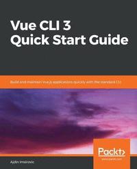 bokomslag Vue CLI 3 Quick Start Guide