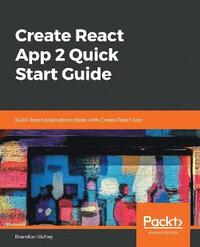 bokomslag Create React App 2 Quick Start Guide