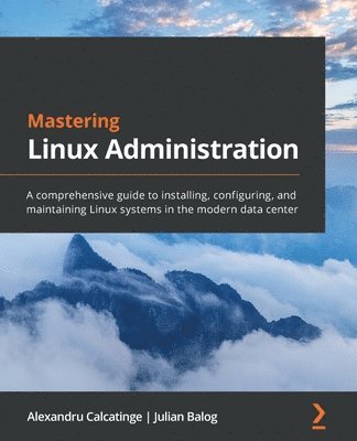 Mastering Linux Administration 1