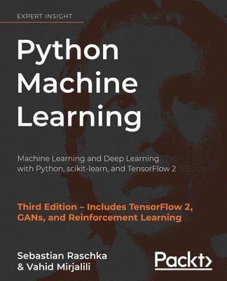 Sebastian Raschka, Vahid Mirjalili - Python Machine Learning, Häftad
