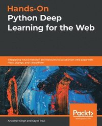 bokomslag Hands-On Python Deep Learning for the Web