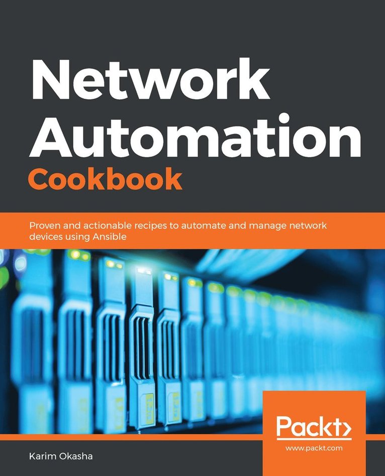 Karim Okasha, Karim Ahmed Adel Okasha - Network Automation Cookbook, Häftad