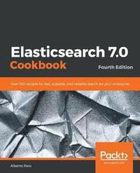 bokomslag Elasticsearch 7.0 Cookbook
