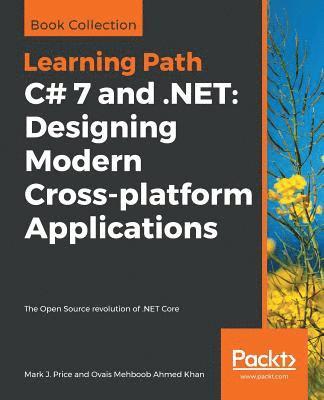 bokomslag C# 7 and .NET: Designing Modern Cross-platform Applications