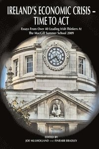 bokomslag Ireland's Economic Crisis - Time to Act.