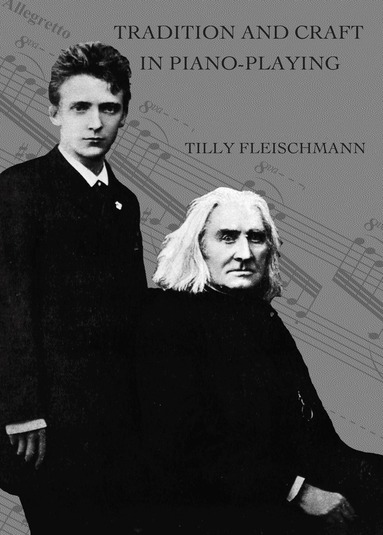 Ruth Fleischmann, John Buckley - Tradition and Craft in Piano-Playing, Häftad