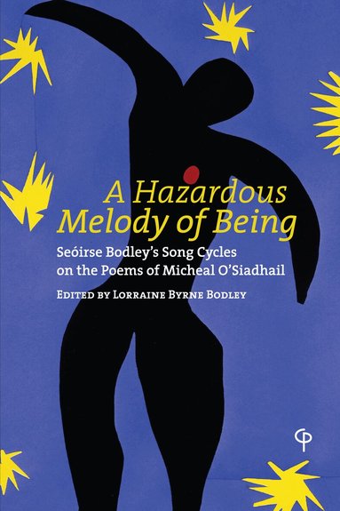 Lorraine Byrne Bodley - Hazardous Melody of Being, Häftad