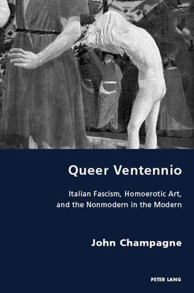 John Champagne - Queer Ventennio, Häftad