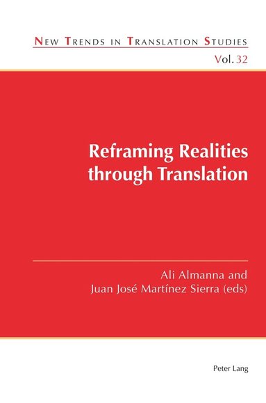 Ali Almanna, Juan José Martínez Sierra - Reframing Realities through Translation, Häftad