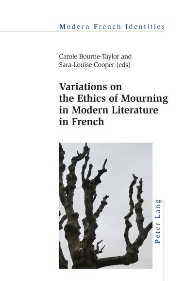 Carole Bourne-Taylor, Sara-Louise Cooper - Variations on the Ethics of Mourning in Modern Literature in French, Häftad