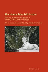 bokomslag The Humanities Still Matter