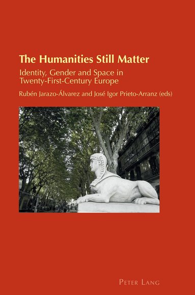 Rubén Jarazo-Álvarez, José Igor Prieto-Arranz - Humanities Still Matter, Häftad