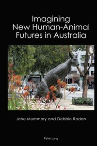 bokomslag Imagining New Human-Animal Futures in Australia