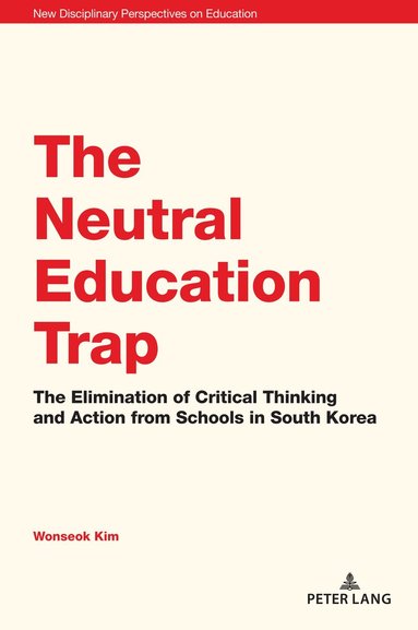 Wonseok Kim, Stephen Cowden, Jones Irwin - Neutral Education Trap, Häftad
