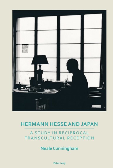 Neale Cunningham - Hermann Hesse and Japan, Inbunden