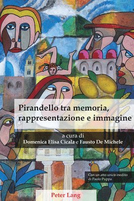 Domenica Elisa Cicala, Fausto de Michele - Pirandello Tra Memoria, Rappresentazione E Immagine, Häftad. Tillgänglighet: Lägg i varukorg